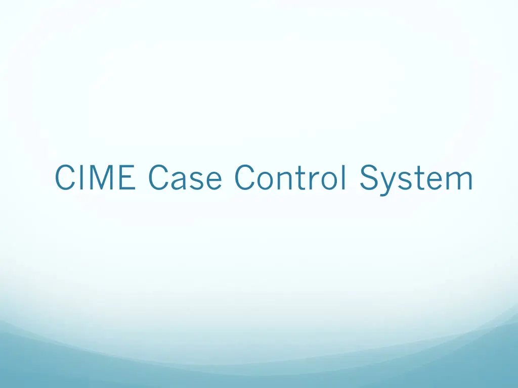 cime case control system