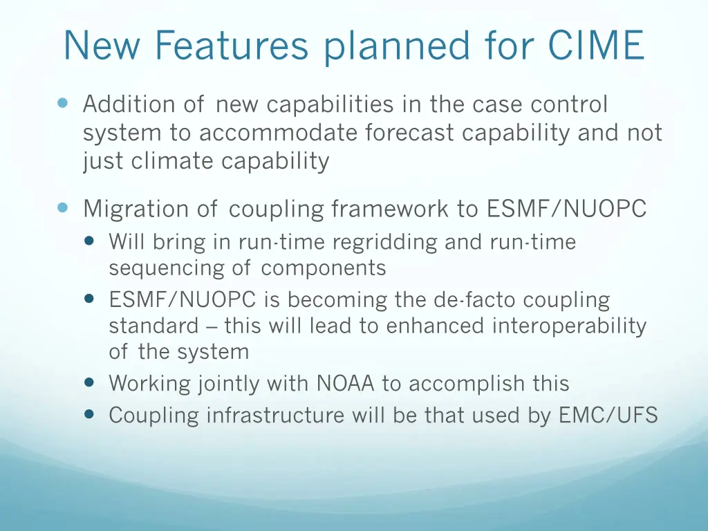 new features planned for cime