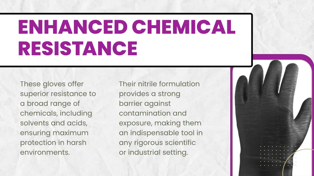 enhanced chemical resistance