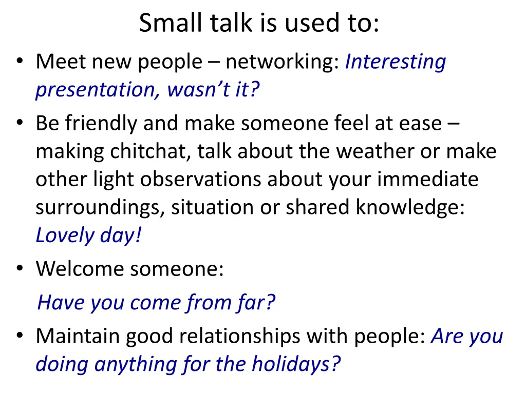 small talk is used to