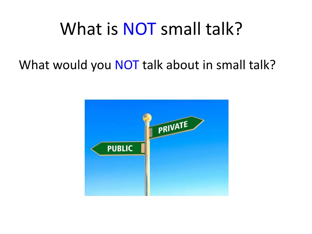 what is not small talk