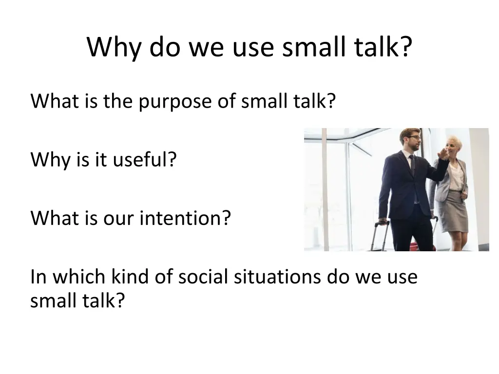 why do we use small talk