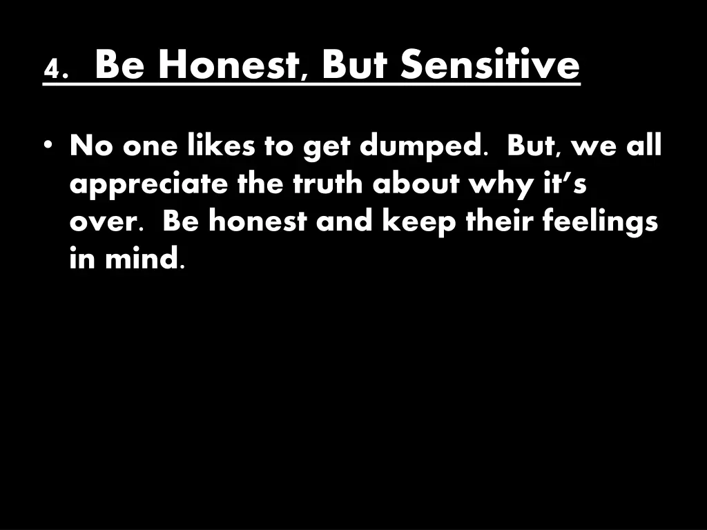 4 be honest but sensitive