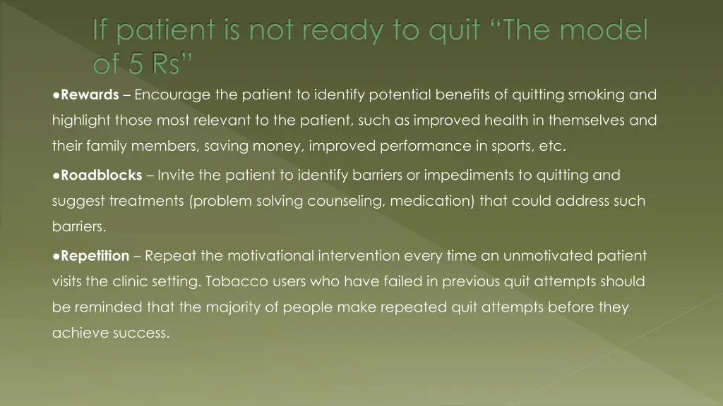 if patient is not ready to quit the model 1