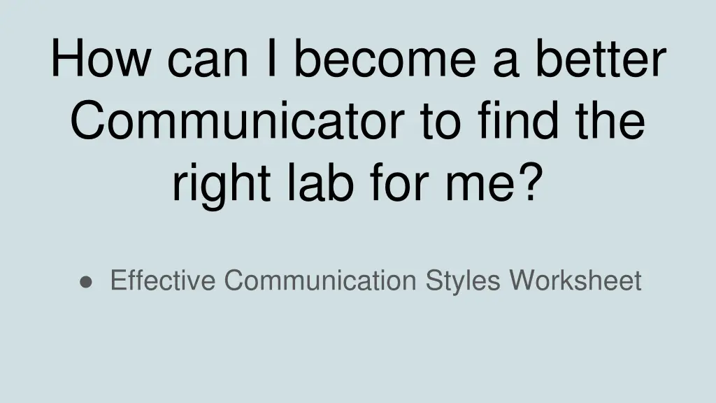 how can i become a better communicator to find