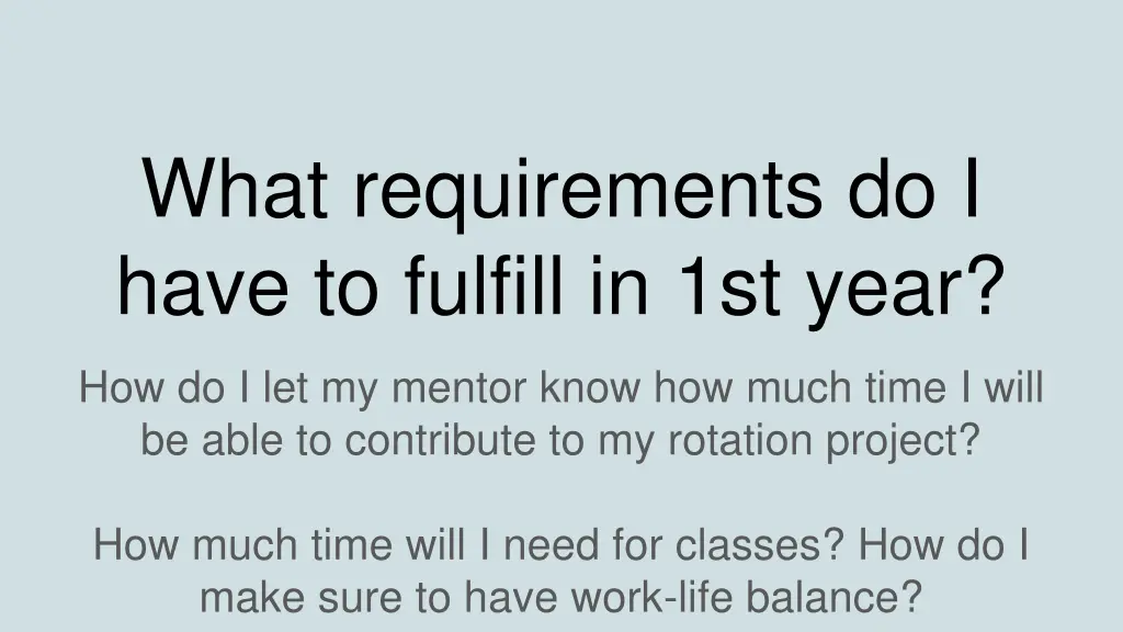 what requirements do i have to fulfill in 1st year