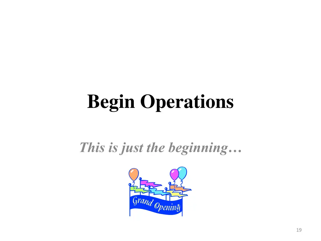 begin operations