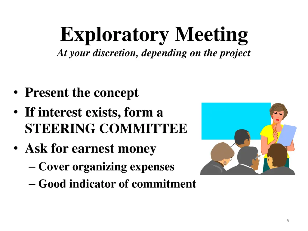 exploratory meeting at your discretion depending