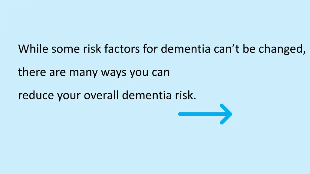 while some risk factors for dementia