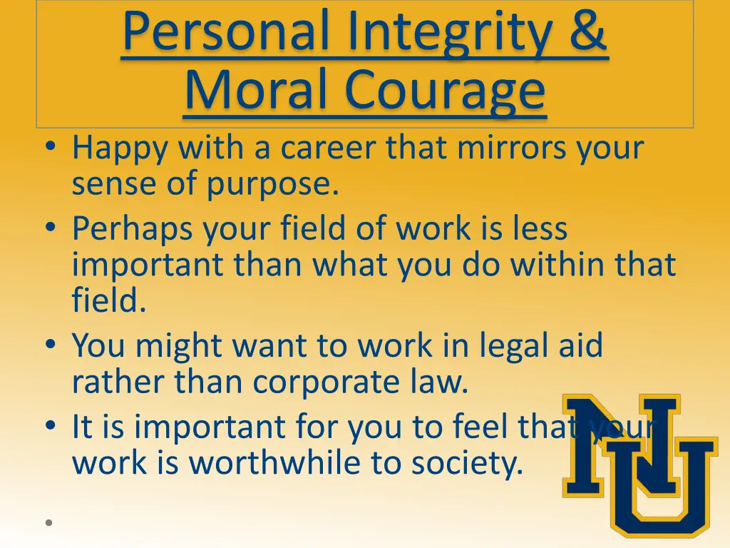 personal integrity moral courage happy with