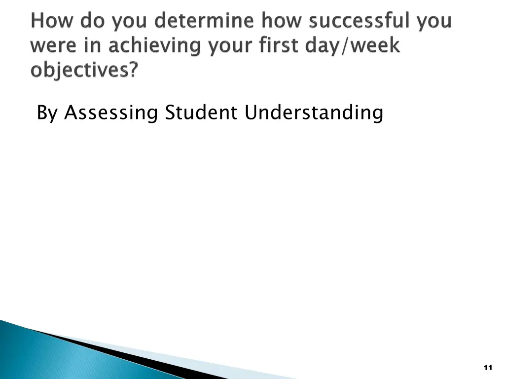 by assessing student understanding