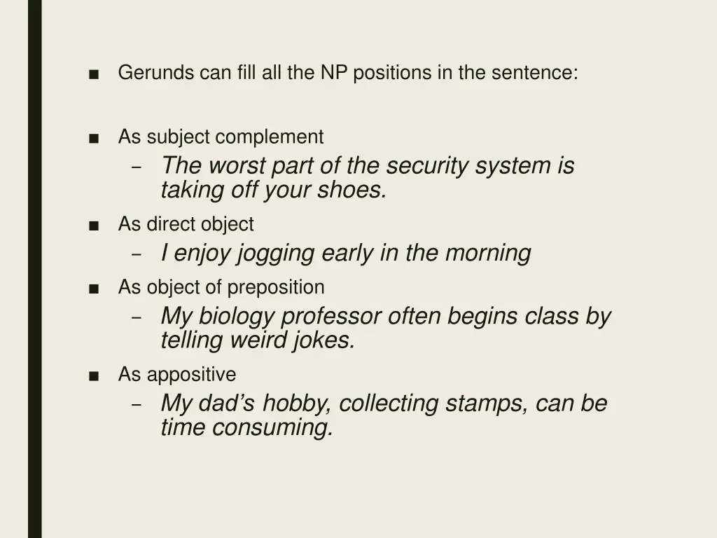 gerunds can fill all the np positions