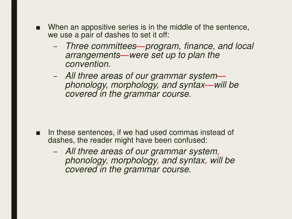 when an appositive series is in the middle