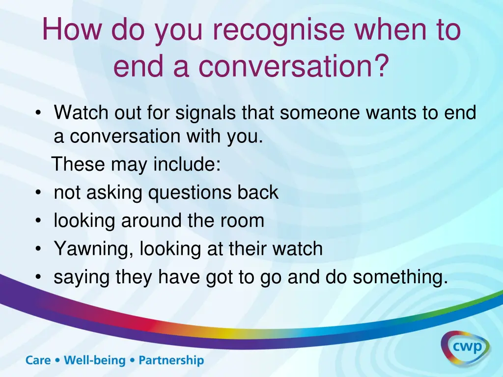 how do you recognise when to end a conversation