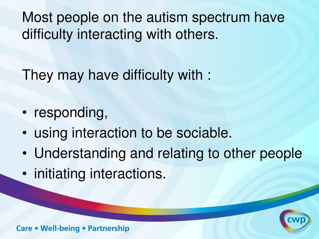 most people on the autism spectrum have