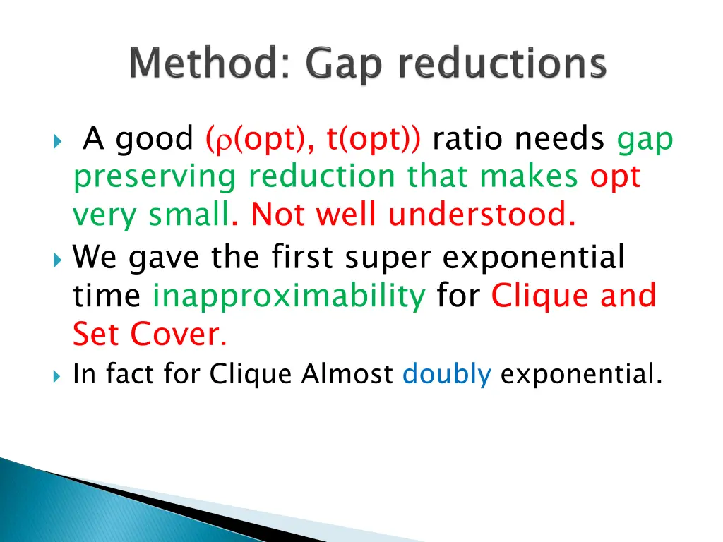 a good opt t opt ratio needs gap preserving