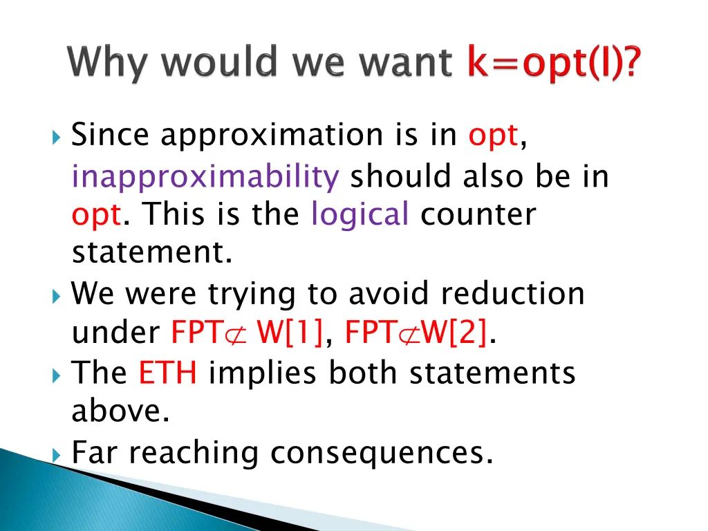 since approximation is in opt inapproximability