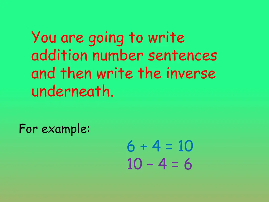 you are going to write addition number sentences