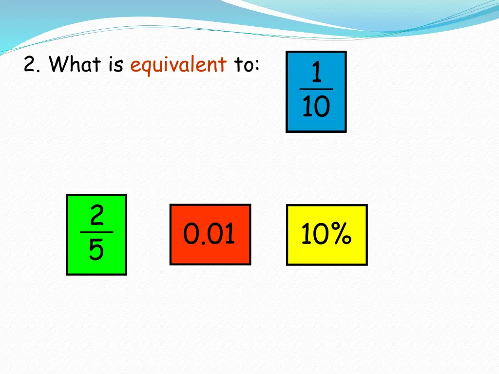 2 what is equivalent to