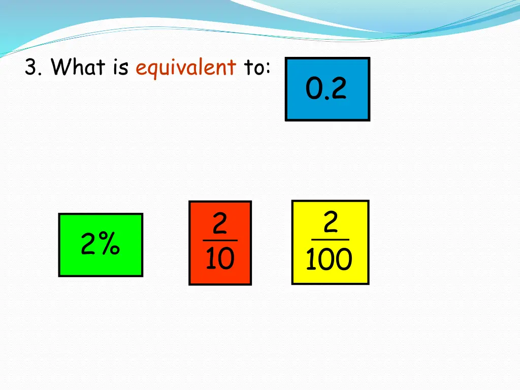 3 what is equivalent to