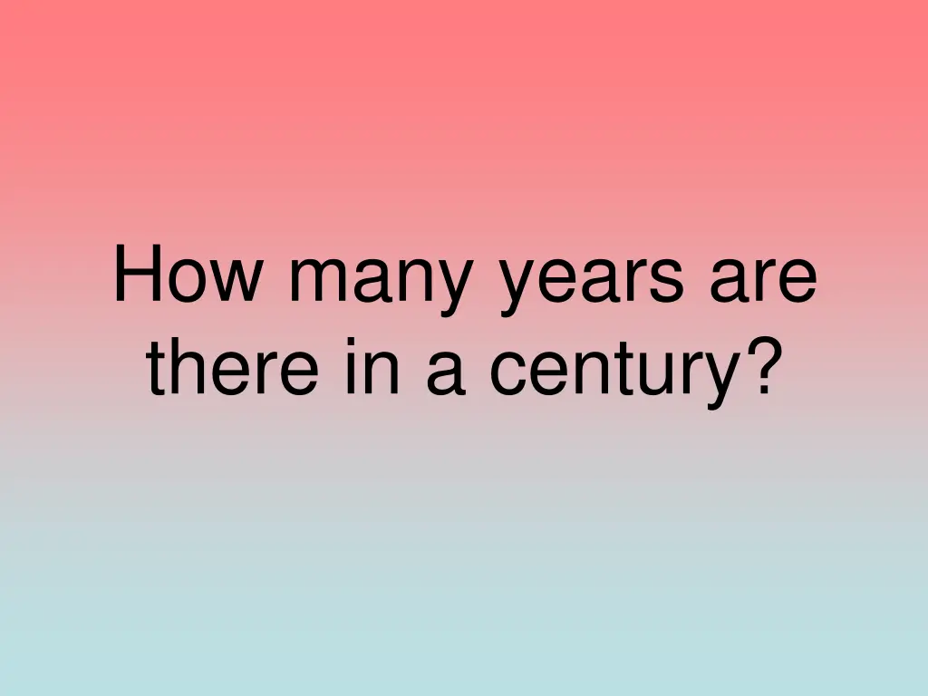 how many years are there in a century