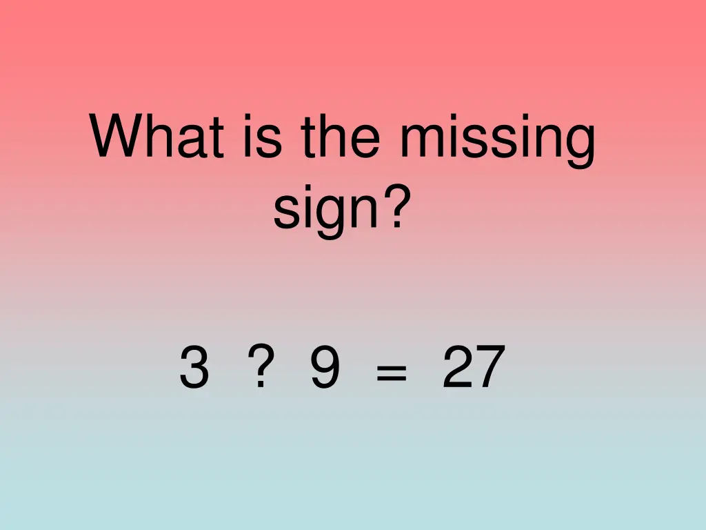 what is the missing sign