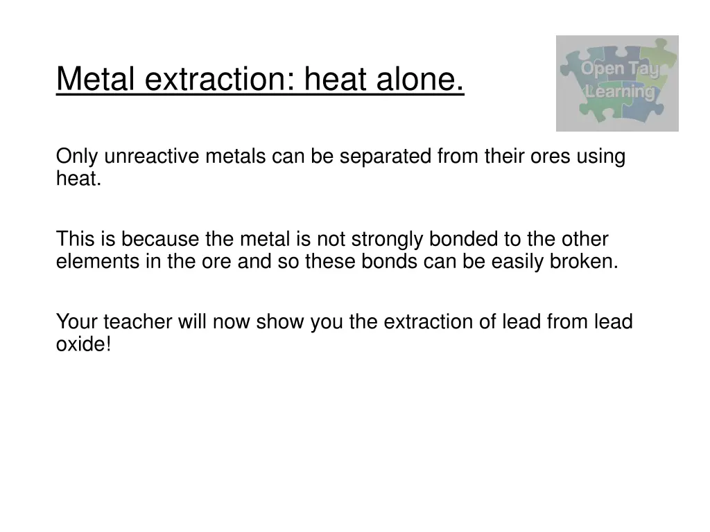 metal extraction heat alone