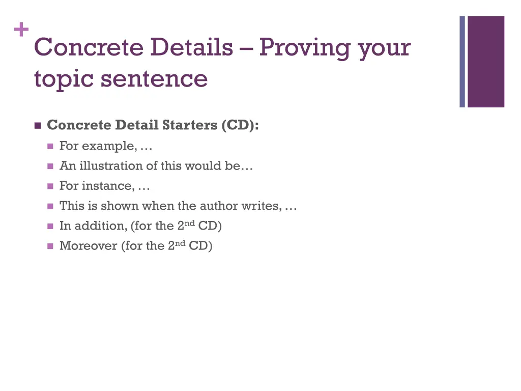 concrete details proving your topic sentence