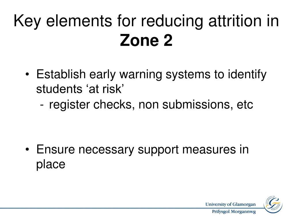 key elements for reducing attrition in zone 2