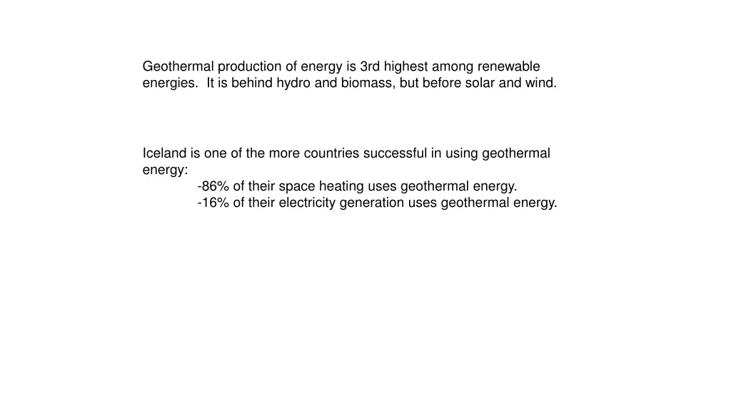 geothermal production of energy is 3rd highest