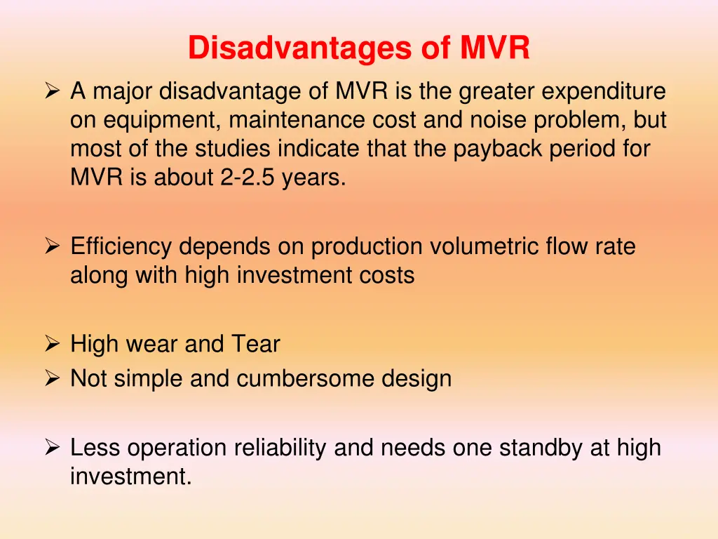 disadvantages of mvr a major disadvantage