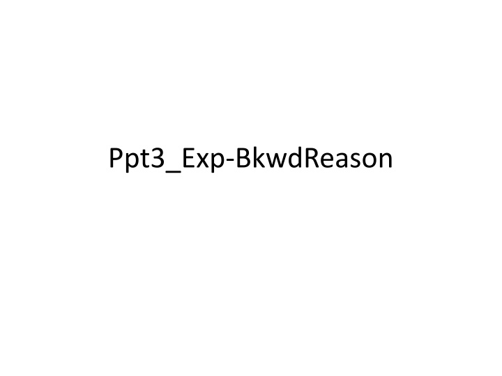 ppt3 exp bkwdreason