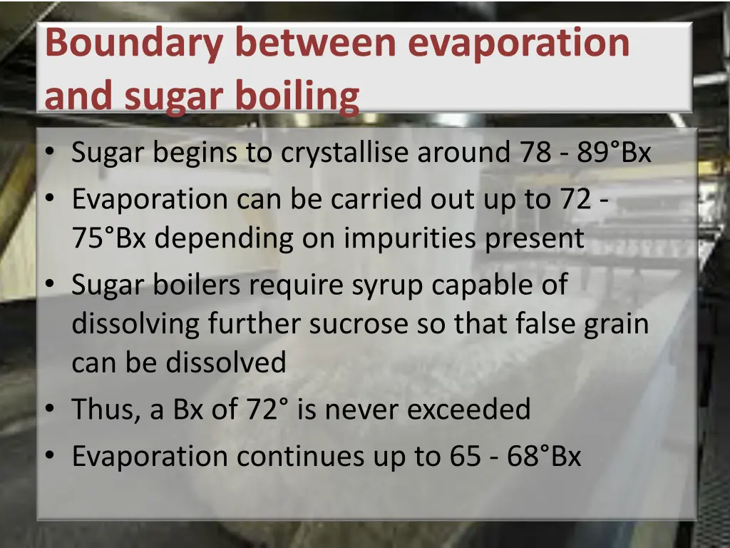 boundary between evaporation and sugar boiling