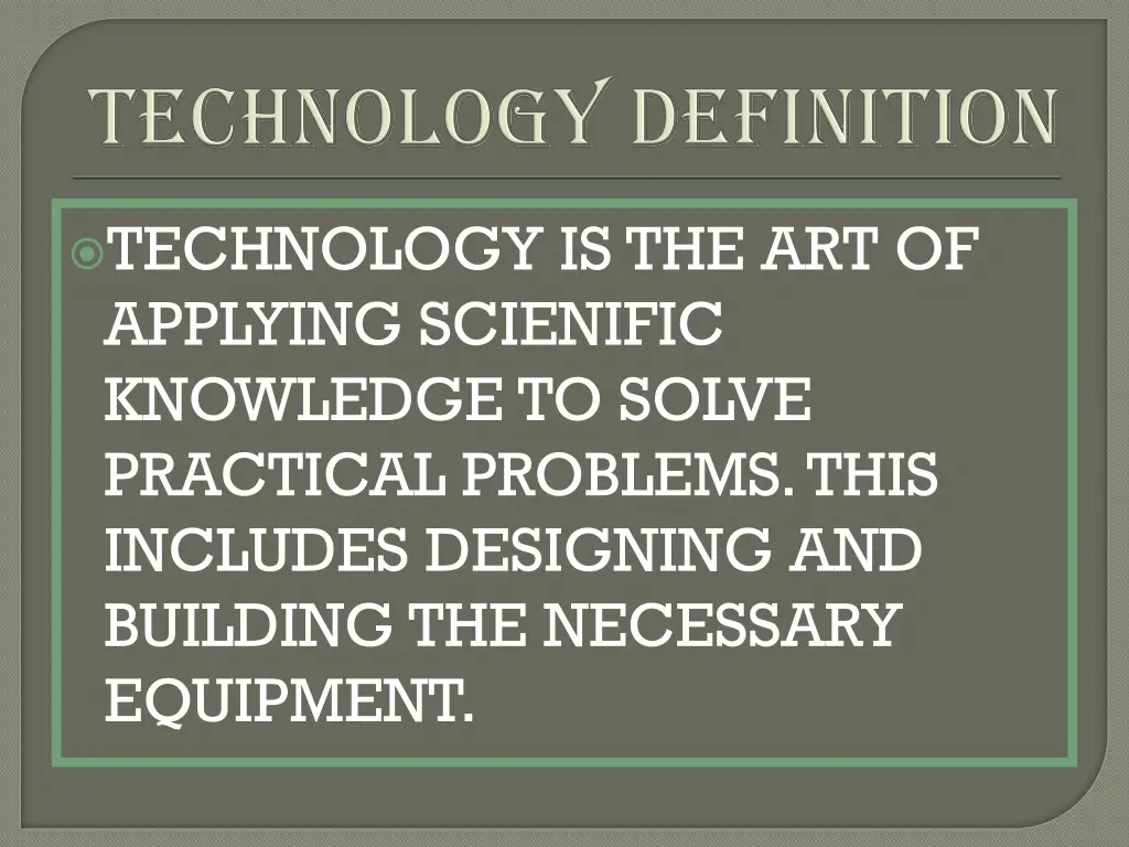 technology is the art of applying scienific