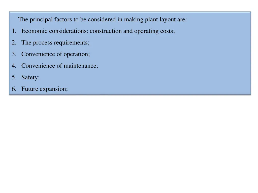 the principal factors to be considered in making