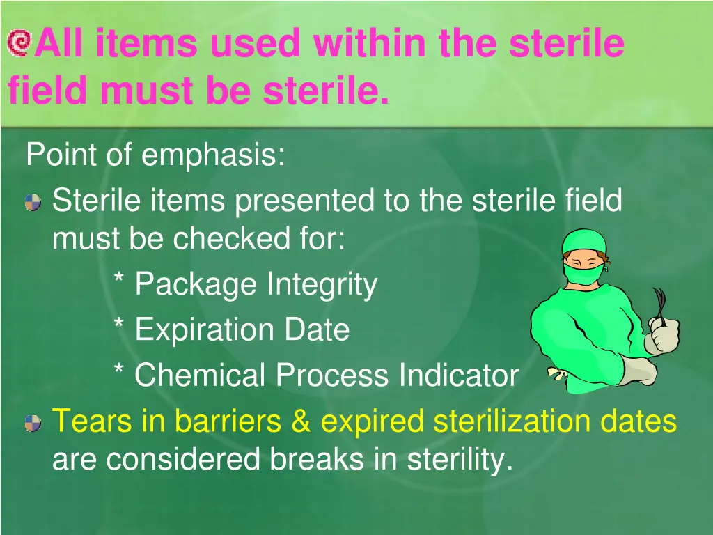 all items used within the sterile field must