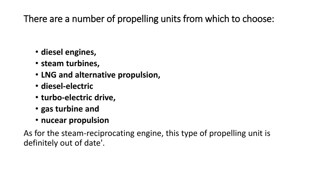 there are a number of propelling units fro there