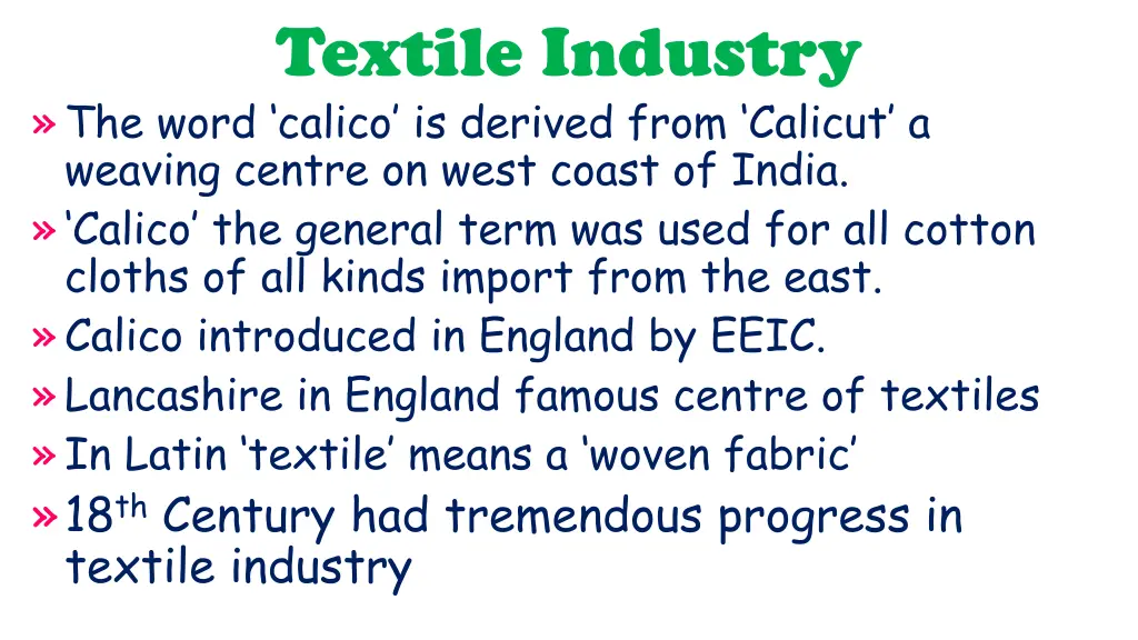 textile industry the word calico is derived from