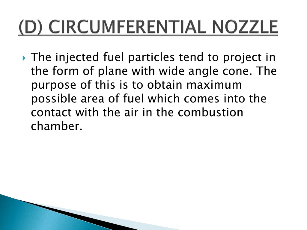 the injected fuel particles tend to project