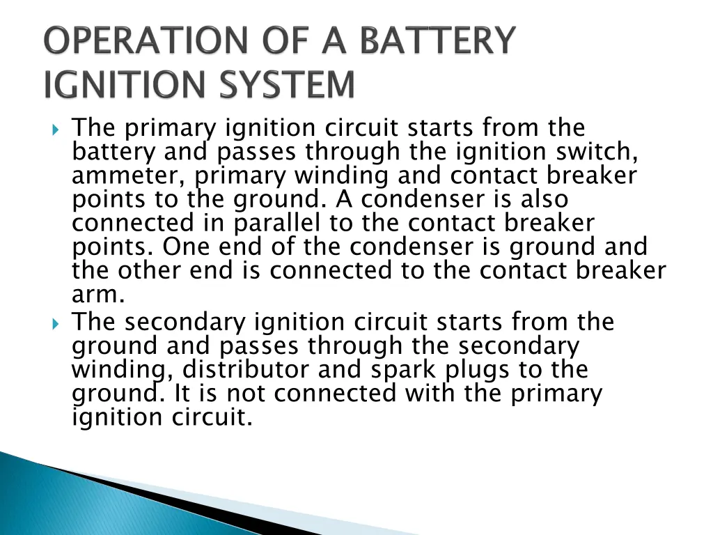 the primary ignition circuit starts from