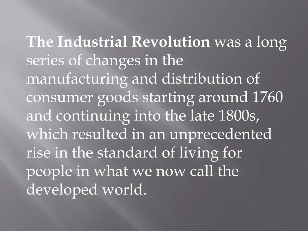 the industrial revolution was a long series