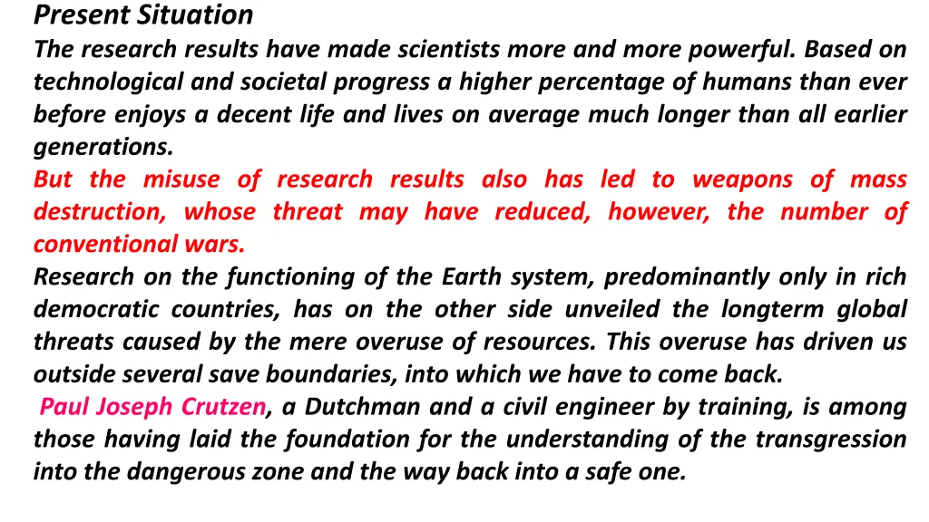 present situation the research results have made