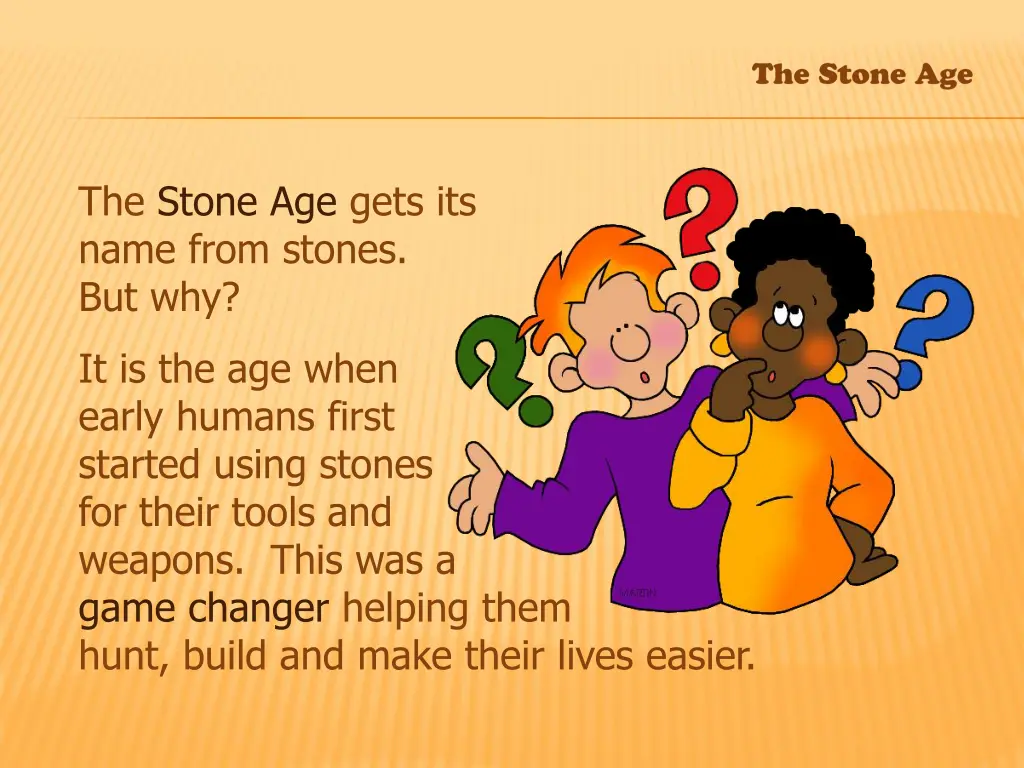 the stone age gets its name from stones but why