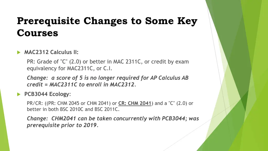 prerequisite changes to some key courses