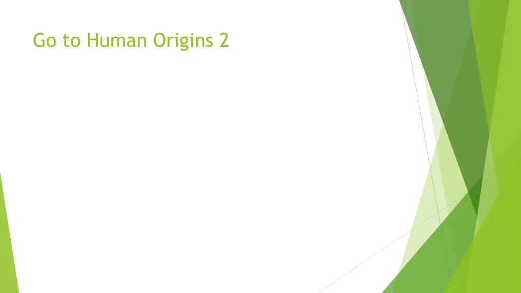 go to human origins 2