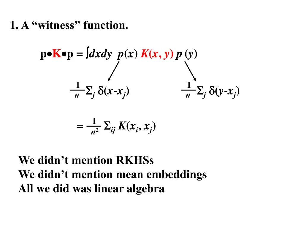 1 a witness function 2