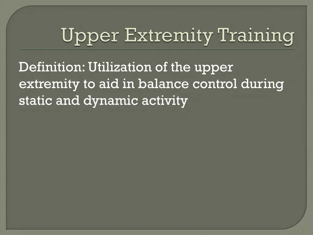 definition utilization of the upper extremity