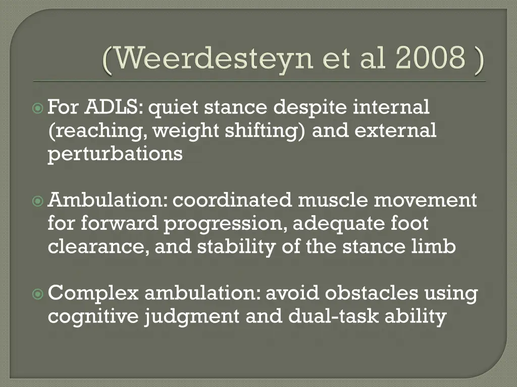 for adls quiet stance despite internal reaching