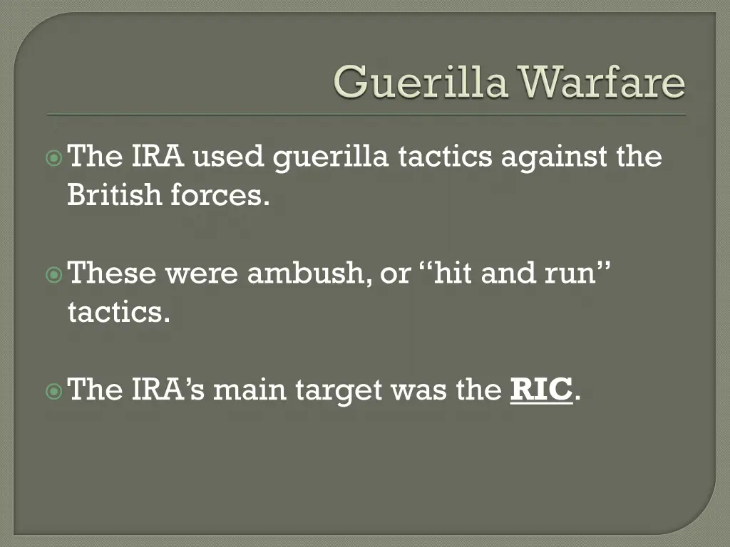 the ira used guerilla tactics against the british