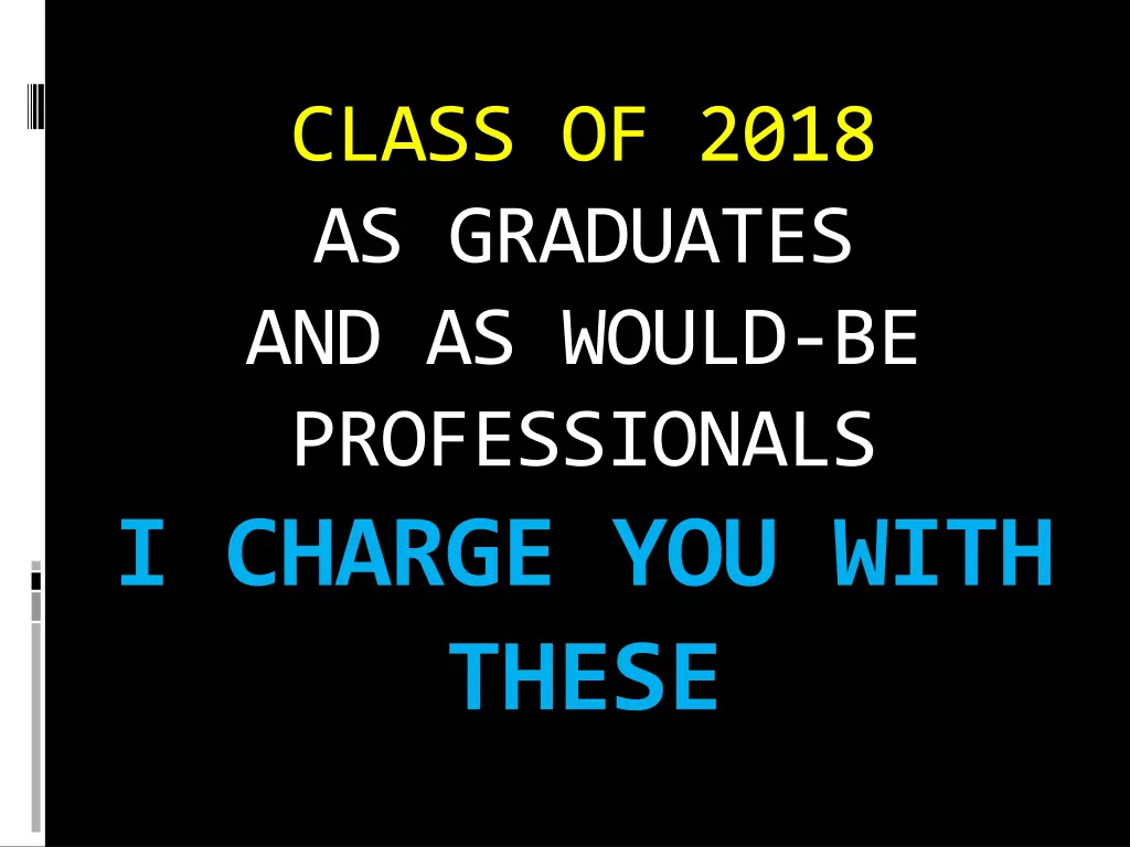 class of 2018 as graduates and as would